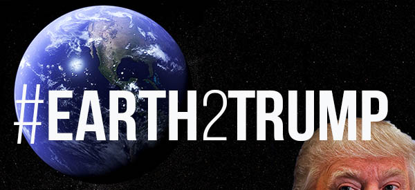 #Earth2Trump